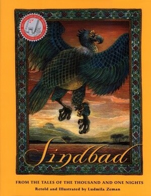 Sindbad: From the Tales of the Thousand and One Nights by Ludmila Zeman