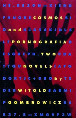 Cosmos and Pornografia: Two Novels by Witold Gombrowicz
