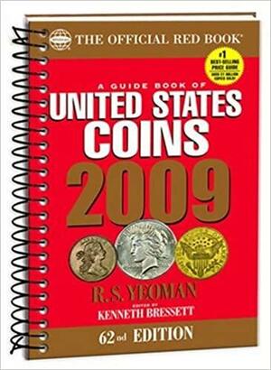 A Guide Book of United States Coins, 2009 by Jeff Garrett, R.S. Yeoman, Q. David Bowers, Kenneth Bressett