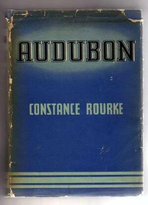 Audubon by Constance Rourke