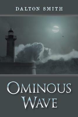 Ominous Wave by Dalton Smith