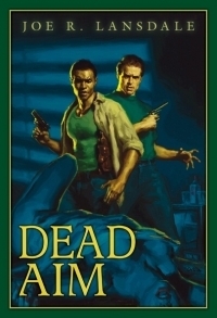 Dead Aim by Joe R. Lansdale