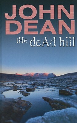 The Dead Hill by John Dean