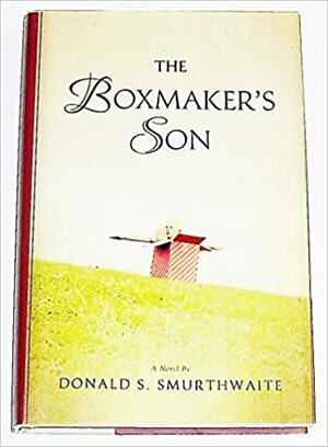 The Boxmaker's Son by Donald S. Smurthwaite