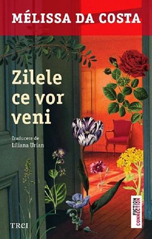 Zilele ce vor veni  by Mélissa Da Costa