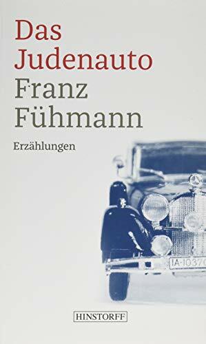Das Judenauto: Erzählungen – Vierzehn Tage aus zwei Jahrzehnten by Franz Fühmann