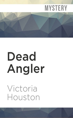 Dead Angler by Victoria Houston