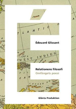 Relationens filosofi: Omfångets poesi by Édouard Glissant, Johan Sehlberg, Christina Kullberg