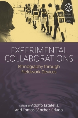 Experimental Collaborations: Ethnography Through Fieldwork Devices by 