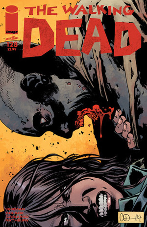 The Walking Dead, Issue #128 by Cliff Rathburn, Robert Kirkman, Charlie Adlard