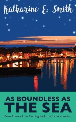 As Boundless as the Sea by Katharine E. Smith