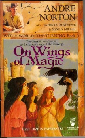 On Wings of Magic by Andre Norton, Patricia Matthews, Sasha Miller
