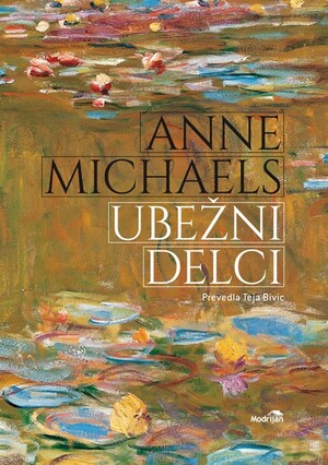 Ubežni delci by Anne Michaels