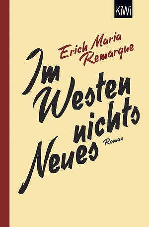 Im Westen nichts Neues: Roman by Erich Maria Remarque