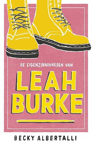 De eigenzinnigheden van Leah Burke by Becky Albertalli