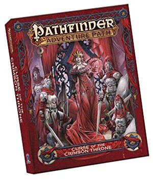 Pathfinder Adventure Path: Curse of the Crimson Throne Pocket Edition by Michael Kortes, Richard Pett, Nicolas Logue, Tito Leati, Greg A. Vaughan, James Jacobs, F. Wesley Schneider