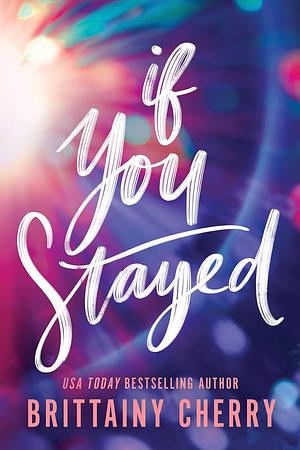 If You Stayed by Brittainy C. Cherry