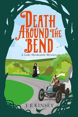 Death Around the Bend by T.E. Kinsey, T.E. Kinsey