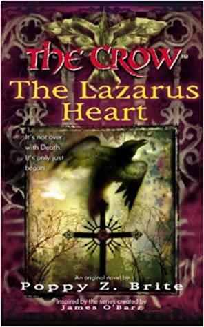 The Crow: Lazarus Heart by Poppy Z. Brite