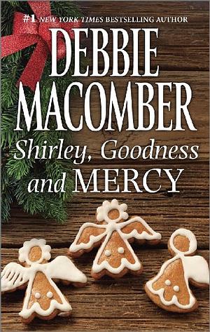 Shirley, Goodness and Mercy by Debbie Macomber