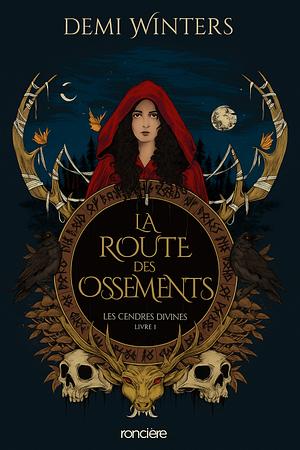 La Route des Ossements by Demi Winters