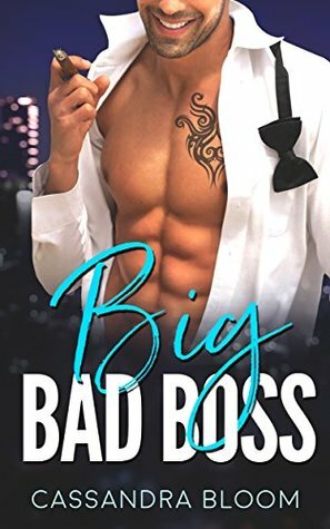 Big Bad Boss by Cassandra Bloom