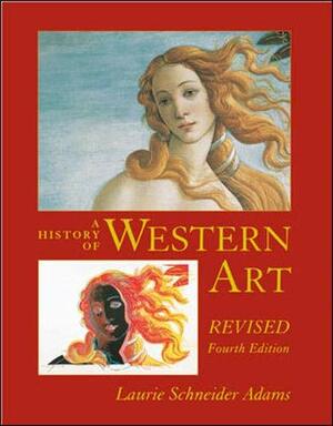 A History of Western Art by Laurie Schneider Adams