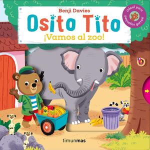 Osito Tito. ¡Vamos al zoo! by Benji Davies