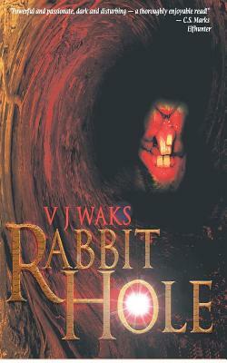 Rabbit Hole by V. J. Waks