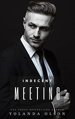 Indecent Meeting by Yolanda Olson