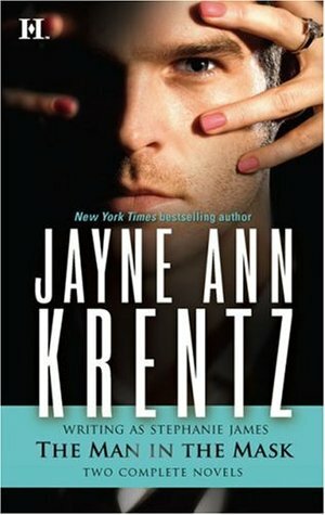 The Man In The Mask by Jayne Ann Krentz, Stephanie James