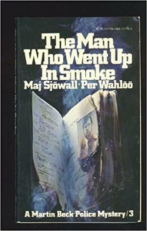 The Man Who Went Up In Smoke by Maj Sjöwall, Per Wahlöö