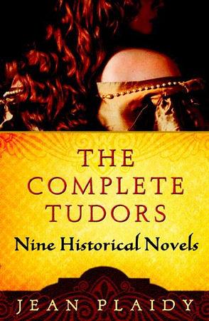 The Complete Tudors by Jean Plaidy