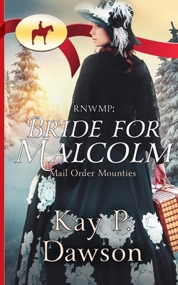 Rnwmp: Bride For Malcolm by Kay P. Dawson