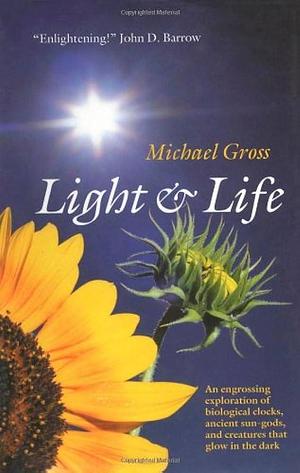 Light and Life by Michael Gross
