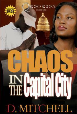 Chaos in the Capital City by D. Mitchell