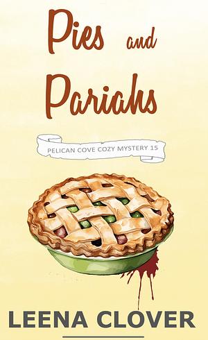 Pies and Pariahs by Leena Clover