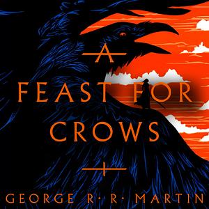 A Feast for Crows by George R.R. Martin