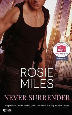 Never Surrender by Rosie Miles