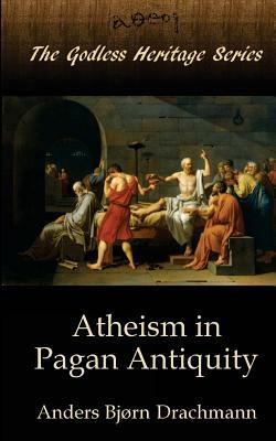 Atheism in Pagan Antiquity by 