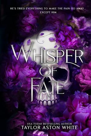 Whisper of Fate by Taylor Aston White