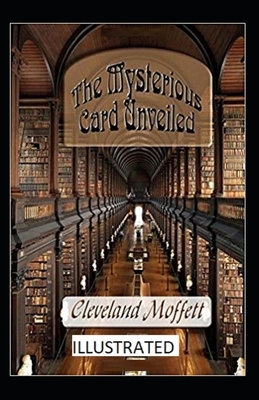 The Mysterious Card Unveiled Illustrated by Cleveland Moffett