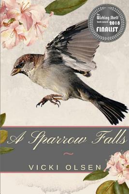 A Sparrow Falls by Vicki Olsen