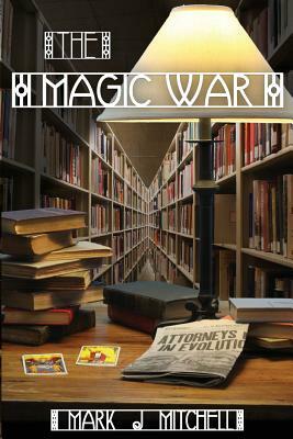 The Magic War by Mark J. Mitchell