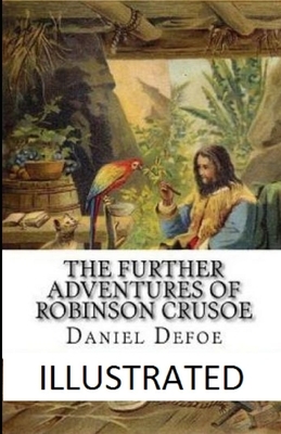 The Further Adventures of Robinson Crusoe by Daniel Defoe