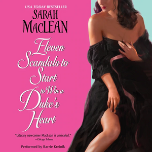 Eleven Scandals to Start to Win a Duke's Heart by Sarah MacLean