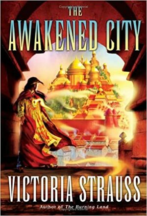 The Awakened City by Victoria Strauss