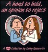 A Hand to Hold, an Opinion to Reject: A Cathy Collection by Cathy Guisewite