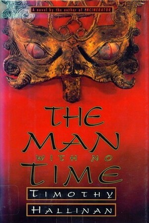 The Man With No Time by Timothy Hallinan
