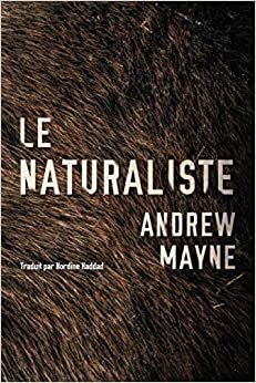 Le Naturaliste by Andrew Mayne